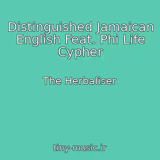 کاور آهنگ Distinguished Jamaican English Feat. Phi Life Cypher از The Herbaliser