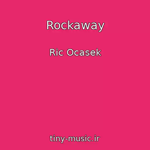 کاور آهنگ Rockaway از Ric Ocasek