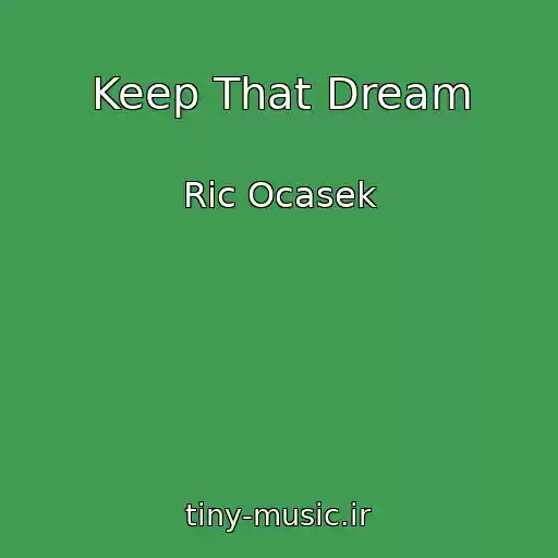 کاور آهنگ Keep That Dream از Ric Ocasek