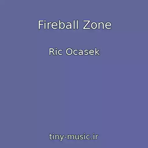 کاور آهنگ Fireball Zone از Ric Ocasek