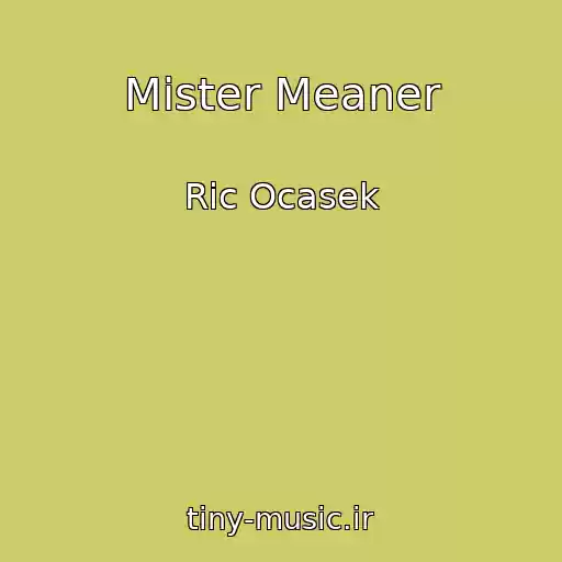 کاور آهنگ Mister Meaner از Ric Ocasek