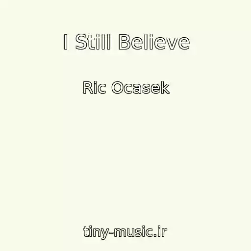 کاور آهنگ I Still Believe از Ric Ocasek