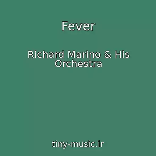 کاور آهنگ Fever از Richard Marino & His Orchestra