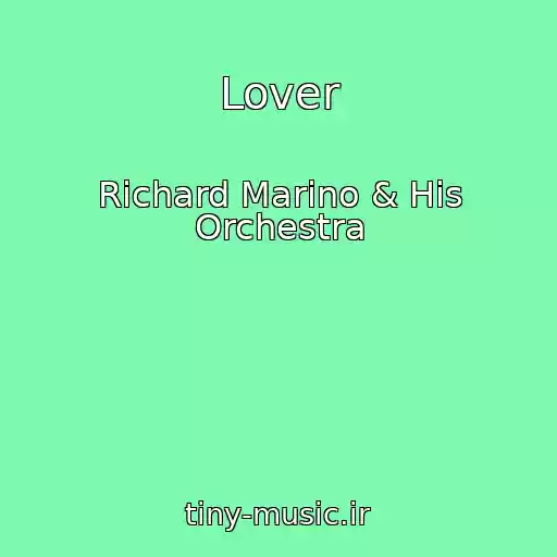 کاور آهنگ Lover از Richard Marino & His Orchestra