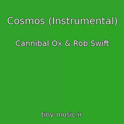 کاور آهنگ Cosmos (Instrumental) از Cannibal Ox & Rob Swift