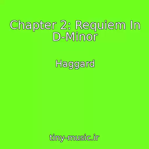 کاور آهنگ Chapter 2: Requiem In D-Minor از Haggard