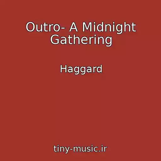 کاور آهنگ Outro- A Midnight Gathering از Haggard