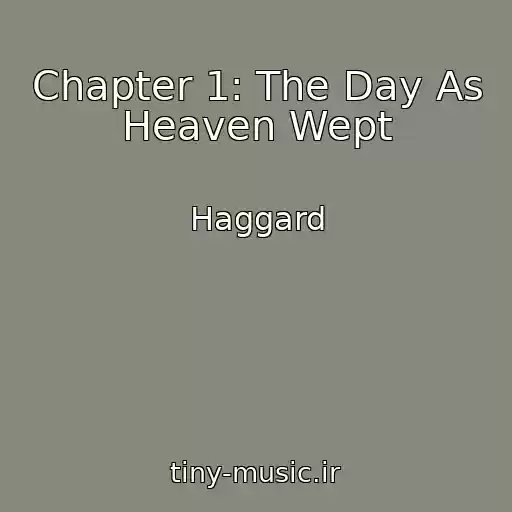 کاور آهنگ Chapter 1: The Day As Heaven Wept از Haggard