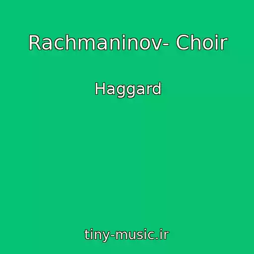 کاور آهنگ Rachmaninov- Choir از Haggard
