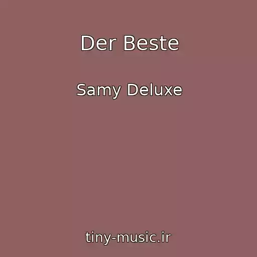 کاور آهنگ Der Beste از Samy Deluxe