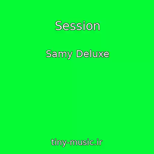 کاور آهنگ Session از Samy Deluxe