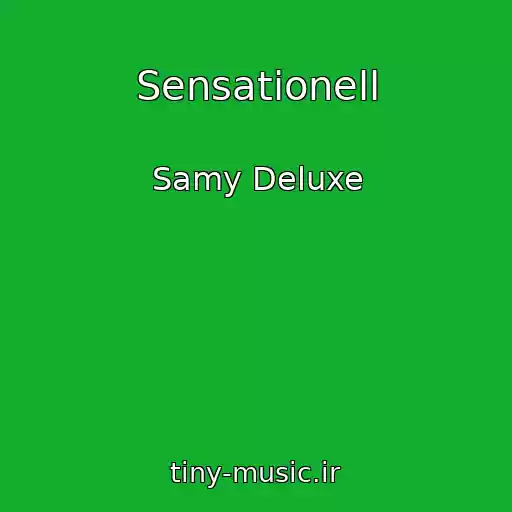 کاور آهنگ Sensationell از Samy Deluxe
