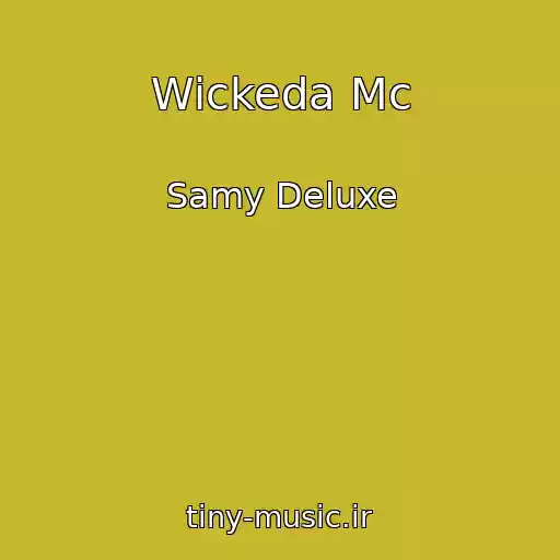 کاور آهنگ Wickeda Mc از Samy Deluxe