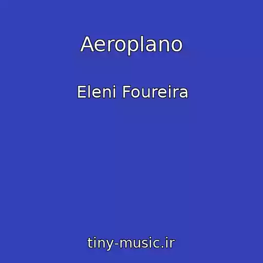 کاور آهنگ Aeroplano از Eleni Foureira