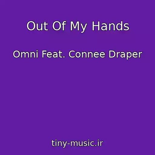 کاور آهنگ Out Of My Hands از Omni Feat. Connee Draper