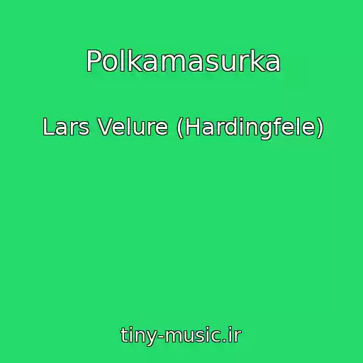 کاور آهنگ Polkamasurka از Lars Velure (Hardingfele)