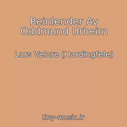 کاور آهنگ Reinlender Av Oddmund Urheim از Lars Velure (Hardingfele)