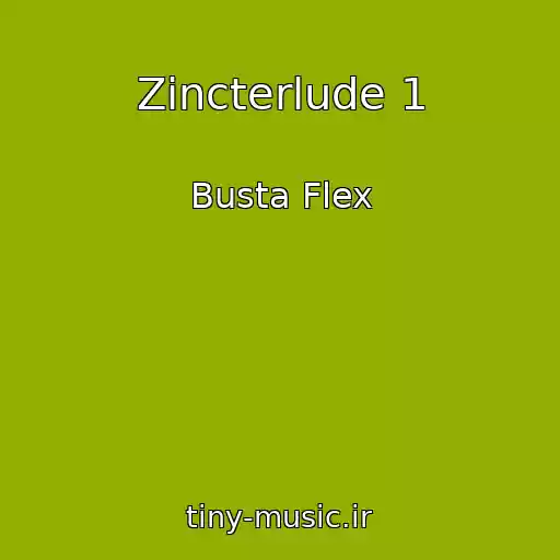کاور آهنگ Zincterlude 1 از Busta Flex