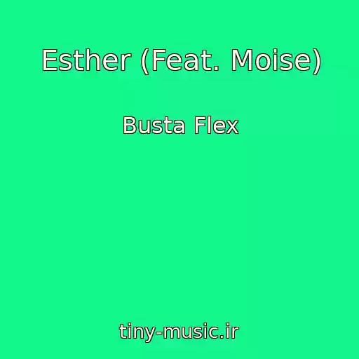 کاور آهنگ Esther (Feat. Moise) از Busta Flex