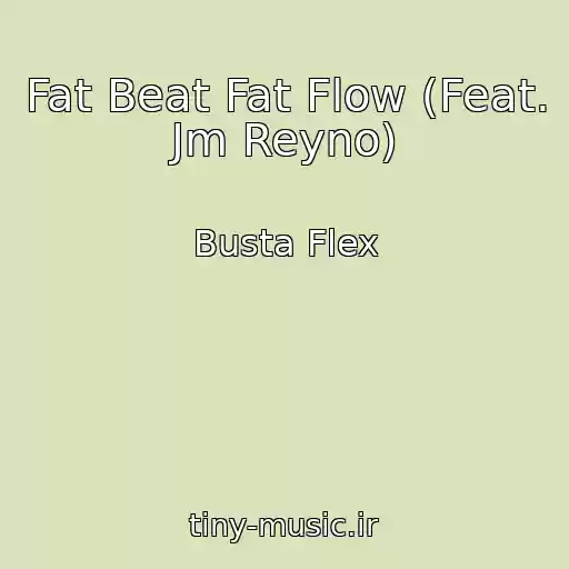 کاور آهنگ Fat Beat Fat Flow (Feat. Jm Reyno) از Busta Flex