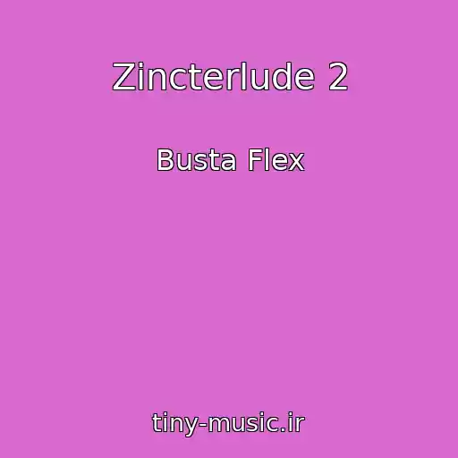 کاور آهنگ Zincterlude 2 از Busta Flex