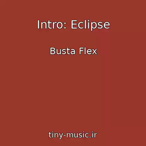 کاور آهنگ Intro: Eclipse از Busta Flex