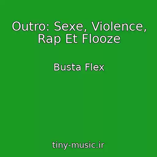 کاور آهنگ Outro: Sexe, Violence, Rap Et Flooze از Busta Flex