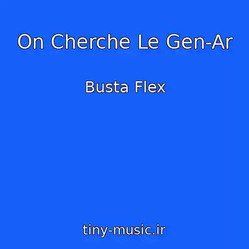 کاور آهنگ On Cherche Le Gen-Ar از Busta Flex