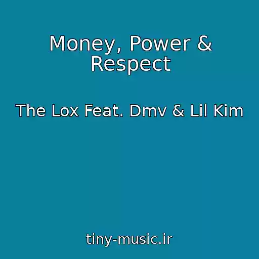 کاور آهنگ Money, Power & Respect از The Lox Feat. Dmv & Lil Kim