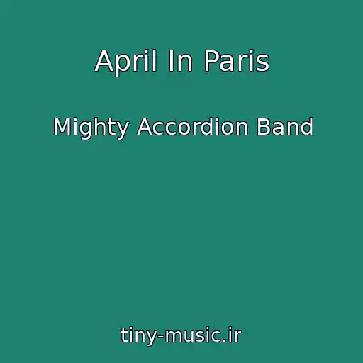 کاور آهنگ April In Paris از Mighty Accordion Band