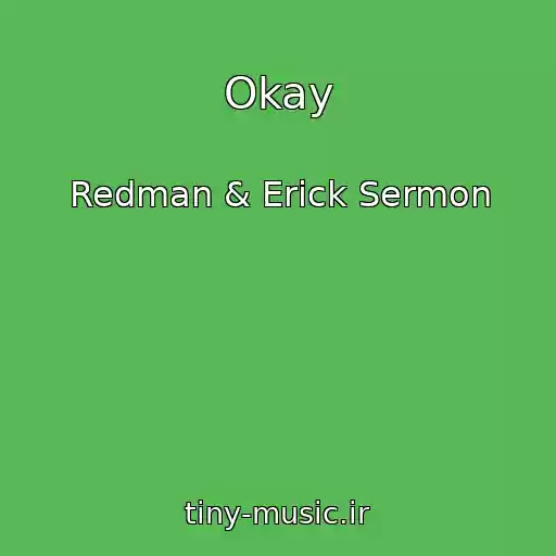 کاور آهنگ Okay از Redman & Erick Sermon