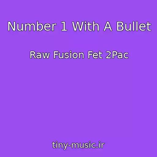 کاور آهنگ Number 1 With A Bullet از Raw Fusion Fet 2Pac