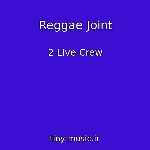کاور آهنگ Reggae Joint از 2 Live Crew