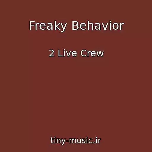 کاور آهنگ Freaky Behavior از 2 Live Crew