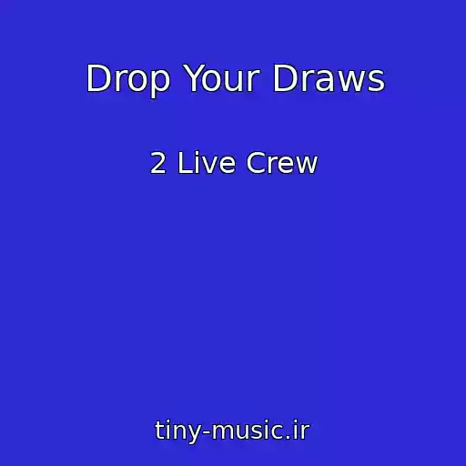 کاور آهنگ Drop Your Draws از 2 Live Crew