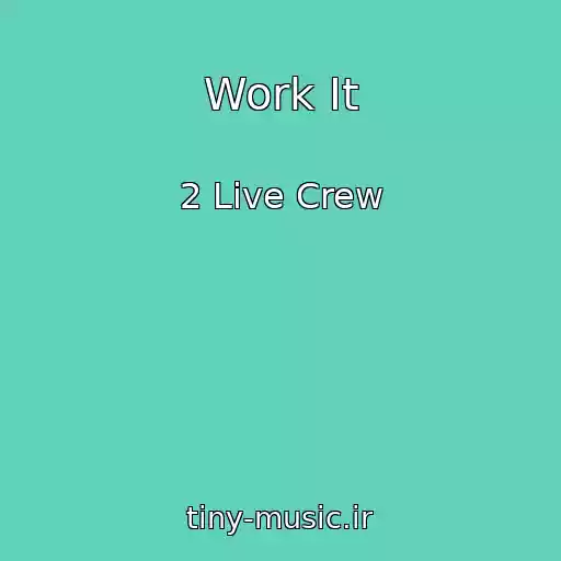 کاور آهنگ Work It از 2 Live Crew