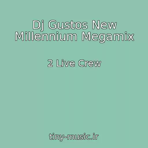 کاور آهنگ Dj Gustos New Millennium Megamix از 2 Live Crew