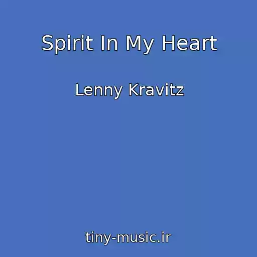 کاور آهنگ Spirit In My Heart از Lenny Kravitz