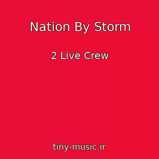 کاور آهنگ Nation By Storm از 2 Live Crew