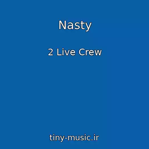 کاور آهنگ Nasty از 2 Live Crew