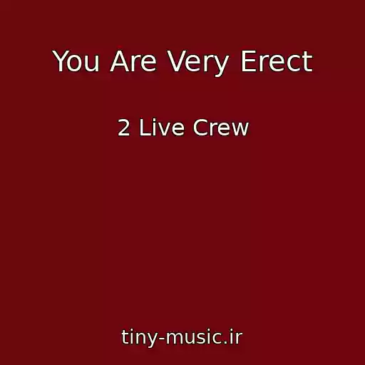 کاور آهنگ You Are Very Erect از 2 Live Crew
