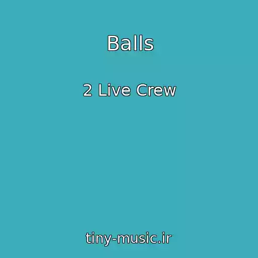 کاور آهنگ Balls از 2 Live Crew