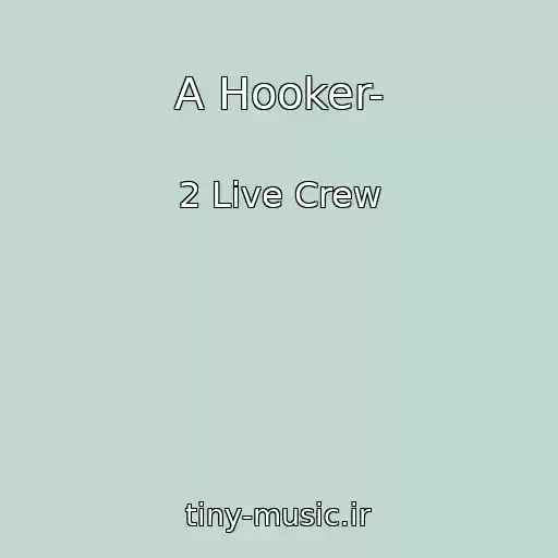 کاور آهنگ A Hooker- از 2 Live Crew