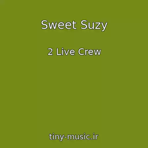 کاور آهنگ Sweet Suzy از 2 Live Crew