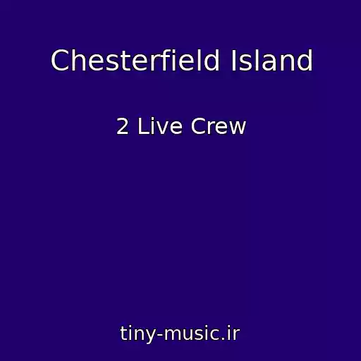 کاور آهنگ Chesterfield Island از 2 Live Crew