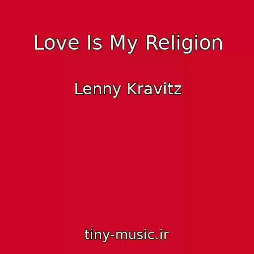 کاور آهنگ Love Is My Religion از Lenny Kravitz