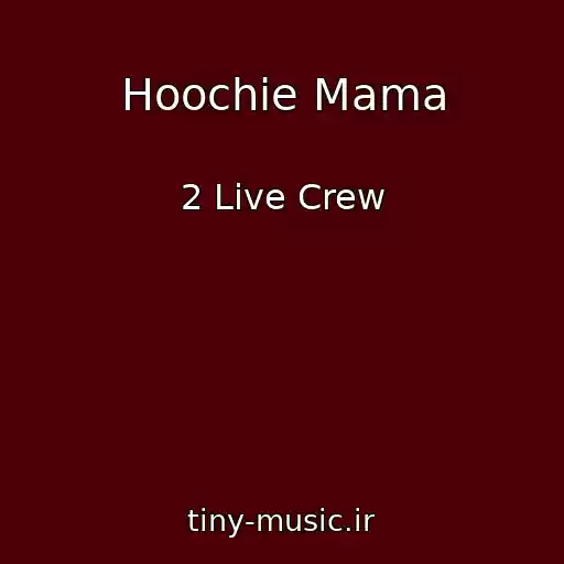 کاور آهنگ Hoochie Mama از 2 Live Crew