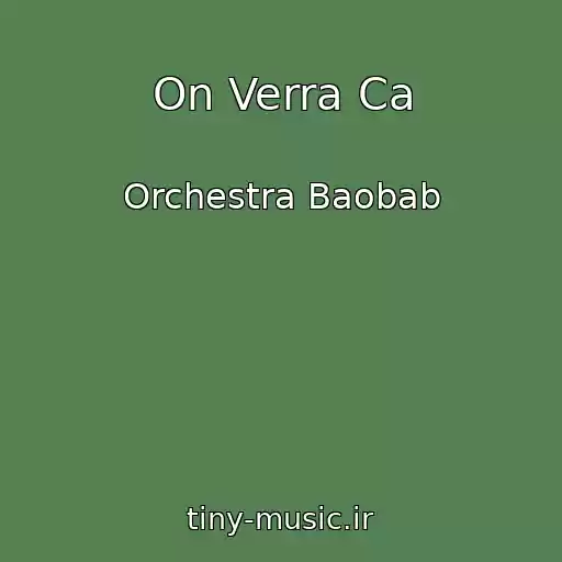 کاور آهنگ On Verra Ca از Orchestra Baobab