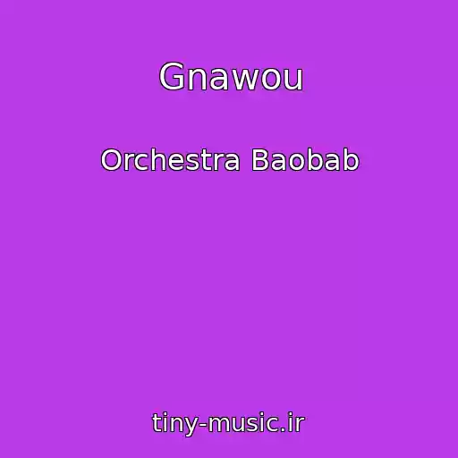 کاور آهنگ Gnawou از Orchestra Baobab
