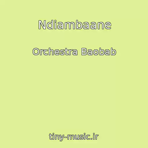 کاور آهنگ Ndiambaane از Orchestra Baobab